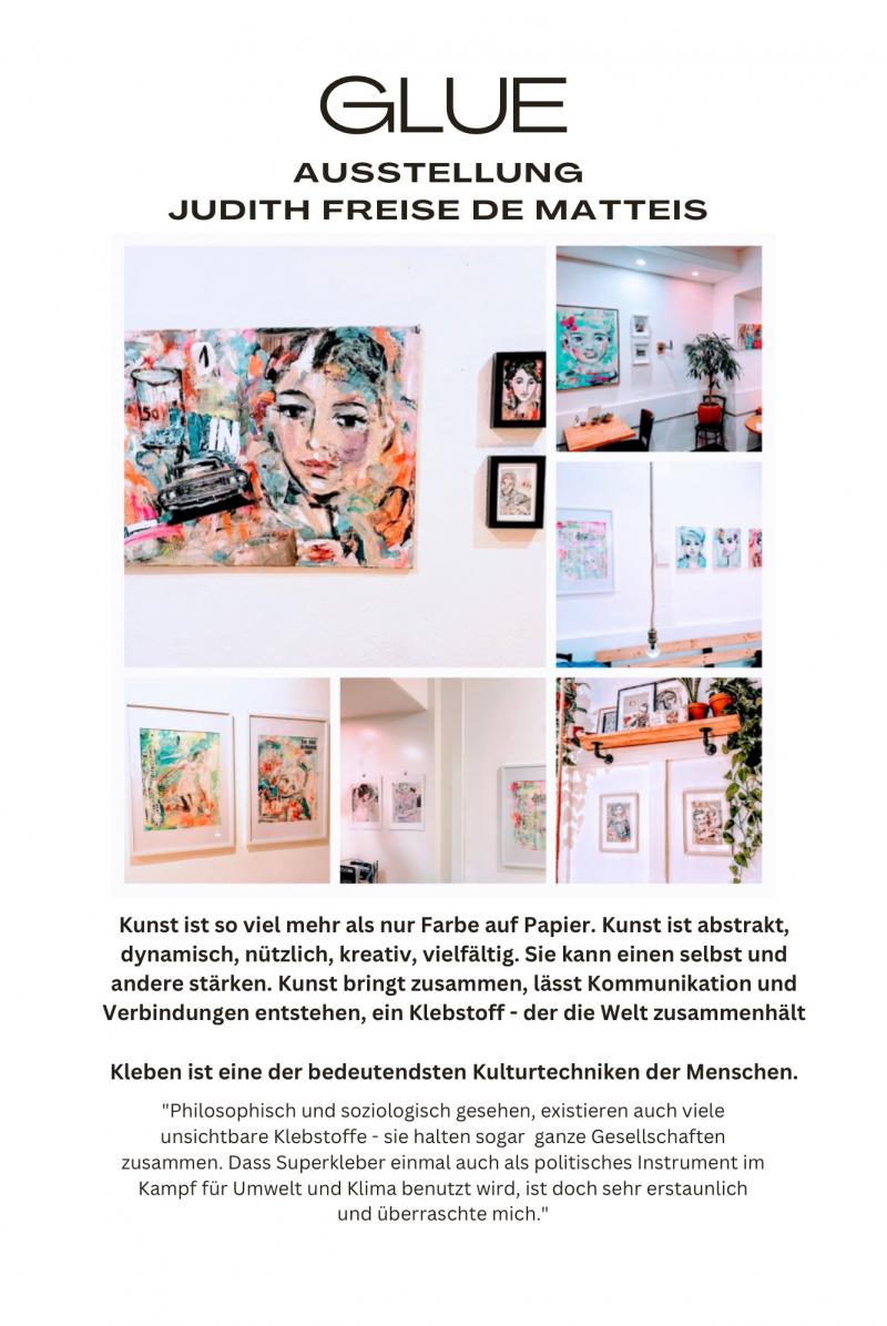 Glue Ausstellung Judith Freise de Matteis - Cafe Caspi Bochum
